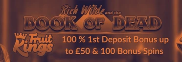 Fruitkings Welcome Bonus: £50 1st Deposit Bonus & 100 Spins
