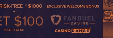 FanDuel Casino Exclusive Welcome: $1000 Risk-Free + $100