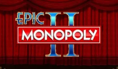Epic Monopoly 2 Slot