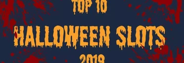Top 10 Halloween Slots 2019