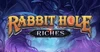 Rabbit-Hole-Riches (1)