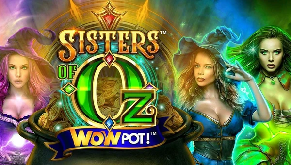 Sisters of Oz: WowPot Slot