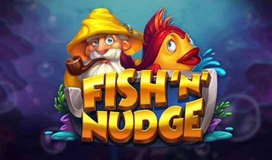 Fish ‘n’ Nudge Slot