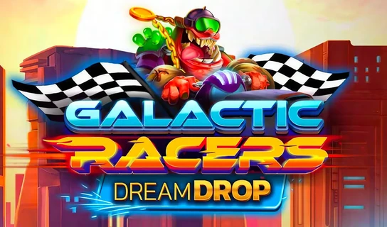 Galactic Racers Dream Drop Slot