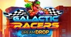 Galactic Racers Dream Drop - Relax Gaming
