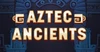 Aztec Ancients Slot