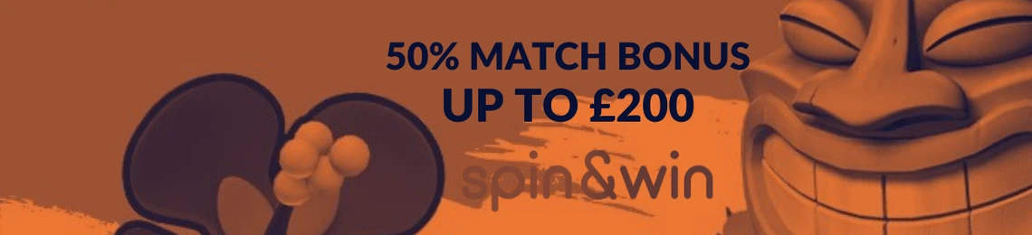 Spin and Win Casino 2nd Deposit Offer: 50% Bonus Up to £200