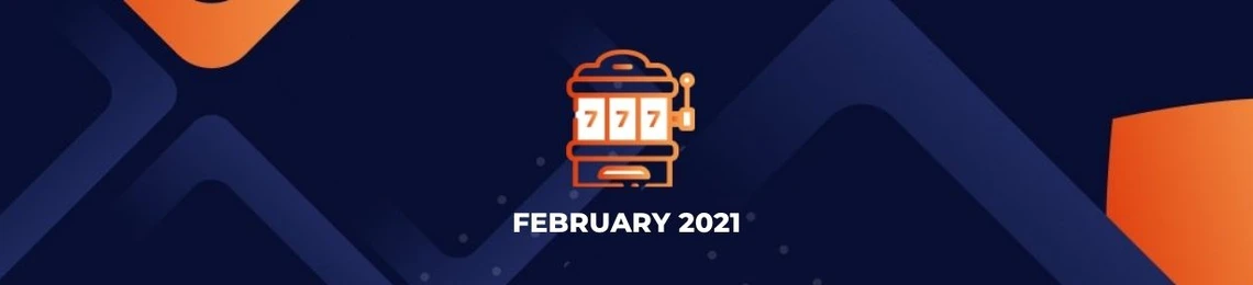 CasinoRange’s Online Slots of the Month- February 2021