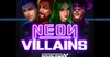 Neon Villains DoubleMax Slot