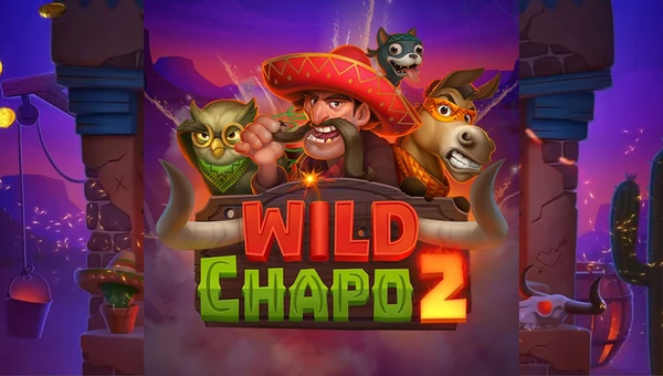 Wild Chapo 2 Slot