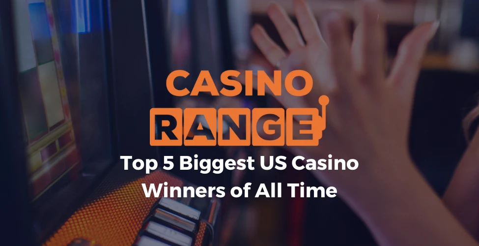 Top 5 Biggest US Casino Winners of All Time
