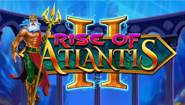 Rise of Atlantis 2 Slot