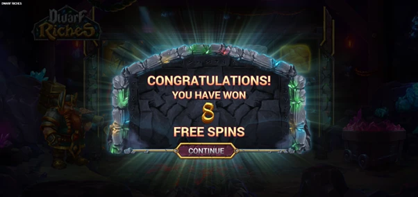 dwarf riches free spins unlocked