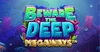 Beware the Deep Megaways Pragmatic Play-Logo