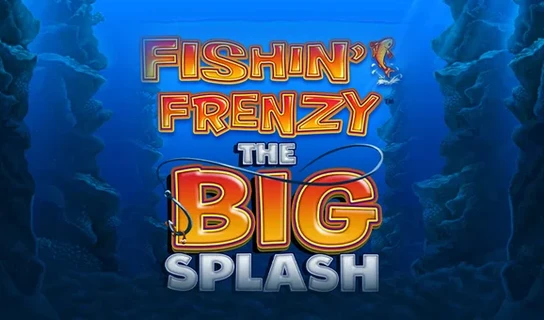 Fishin’ Frenzy: The Big Splash Slot